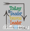 Reading Pillow Quote Today a Reader Tomorrow a Leader Machine Embroidery design