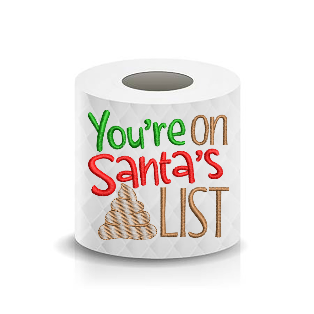 Christmas Funny Saying On Santa's List Sketchy Toilet Paper Machine Embroidery Design sketchy
