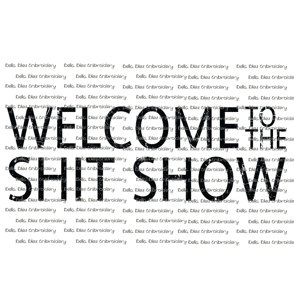 Welcome to the Shit Show SVG PNG Sublimation