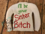 ITH Elf Sister Bitch Sweater Shirt