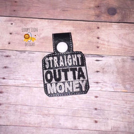Straight Outta Money ITH Key fob