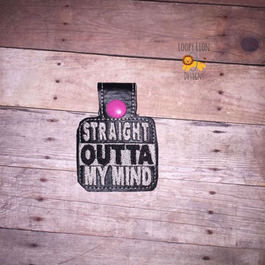 Straight Outta My Mind ITH Key fob
