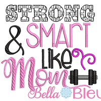 Strong & Smart like Mom Mother