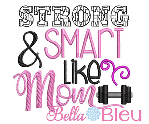 Strong & Smart like Mom Mother