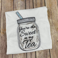 You're the Sweet in my Tea tee Shirt