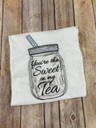 You're the Sweet in my Tea tee Shirt