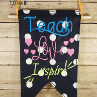 ITH In the Hoop Back to School Teach Love Inspire Banner machine embroidery design