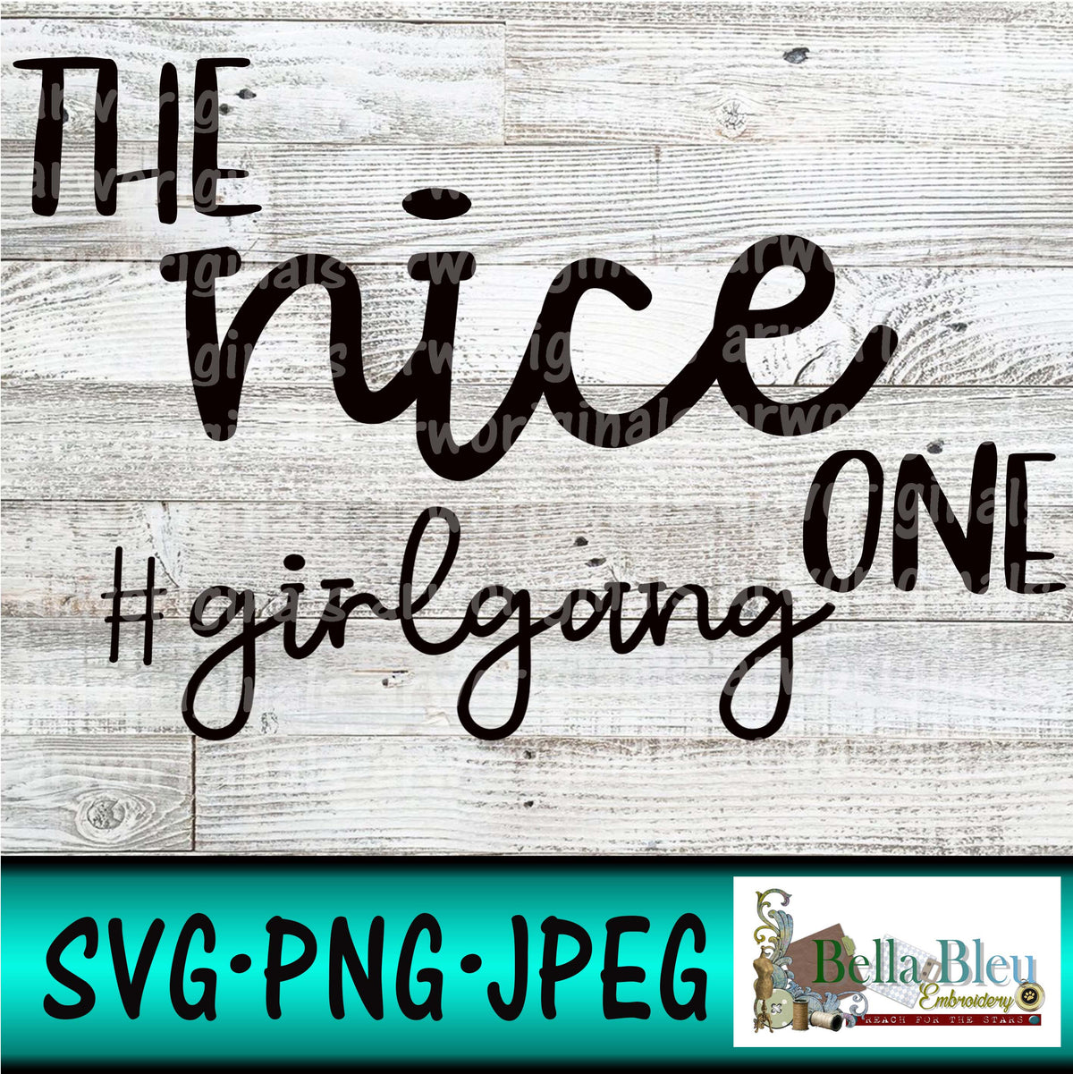 Nice One Template The Nice one svg png jpg file – Bella Bleu Embroidery