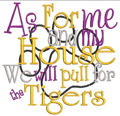 As for me and my house we will pull for the Tigers