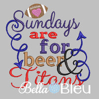Sundays are for beer and Titans football machine embroidery design