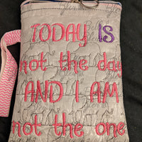 ITH Today is not the day Zipper Purse bag