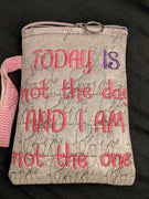 ITH Today is not the day Zipper Purse bag
