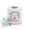Christmas Funny Saying "Welcome to the Shi!t Show" Toilet Paper Machine Embroidery Design sketchy