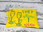 ITH They whine I wine Zipper bag wallet