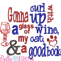 Reading Pillow Saying Gonna Curl up with a glass of wine, my cat and a good book machine embroidery design